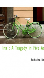 ina a tragedy in five acts_cover