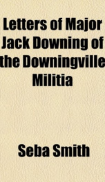 letters of major jack downing of the downingville militia_cover