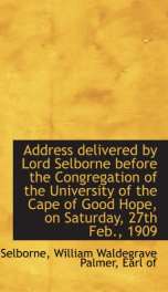 address delivered by lord selborne before the congregation of the university of_cover