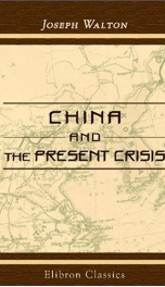 china and the present crisis with notes on a visit to japan and korea_cover
