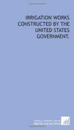 irrigation works constructed by the united states government_cover