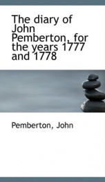 the diary of john pemberton for the years 1777 and 1778_cover