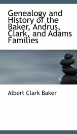 genealogy and history of the baker andrus clark and adams families_cover