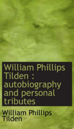 william phillips tilden autobiography and personal tributes_cover