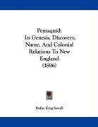 pemaquid its genesis discovery name and colonial relations to new england_cover