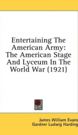 entertaining the american army the american stage and lyceum in the world war_cover