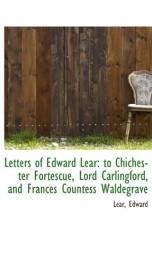 letters of edward lear to chichester fortescue lord carlingford and frances_cover