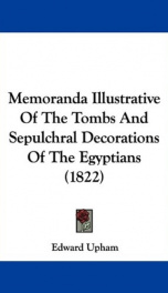 memoranda illustrative of the tombs and sepulchral decorations of the egyptians_cover