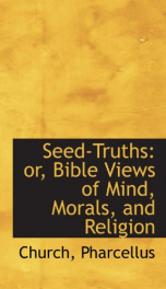 seed truths or bible views of mind morals and religion_cover