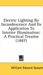 electric lighting by incandescence and its application to interior illumination_cover