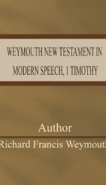 Weymouth New Testament in Modern Speech, 1 Timothy_cover