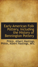 early american folk pottery including the history of bennington pottery_cover