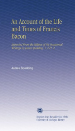 an account of the life and times of francis bacon extracted from the edition of_cover