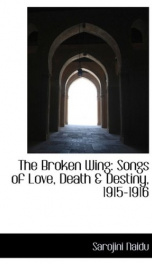 the broken wing songs of love death destiny 1915 1916_cover