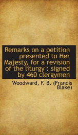 remarks on a petition presented to her majesty for a revision of the liturgy_cover