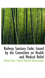 railway sanitary code issued by the committee on health and medical relief_cover