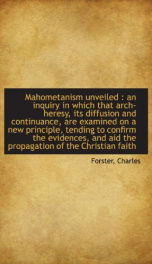 mahometanism unveiled an inquiry in which that arch heresy its diffusion and_cover