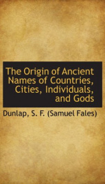 the origin of ancient names of countries cities individuals and gods_cover