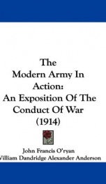 the modern army in action an exposition of the conduct of war_cover