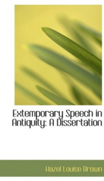 extemporary speech in antiquity a dissertation_cover