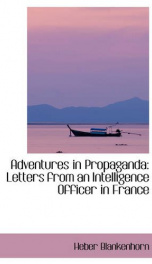 adventures in propaganda letters from an intelligence officer in france_cover