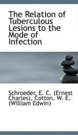 the relation of tuberculous lesions to the mode of infection_cover