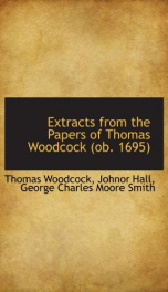 extracts from the papers of thomas woodcock ob 1695_cover