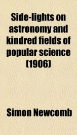 Side-Lights on Astronomy and Kindred Fields of Popular Science_cover