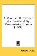 a manual of costume as illustrated by monumental brasses_cover