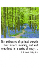 the ordinances of spiritual worship their history meaning and end considered_cover