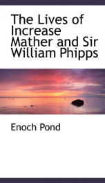 the lives of increase mather and sir william phipps_cover