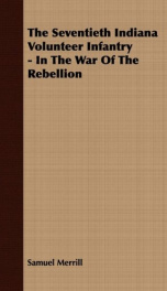 the seventieth indiana volunteer infantry in the war of the rebellion_cover