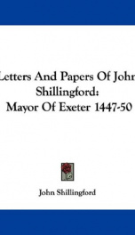 letters and papers of john shillingford mayor of exeter 1447 50_cover