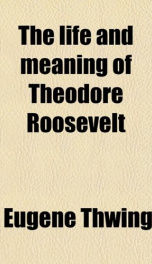 the life and meaning of theodore roosevelt_cover