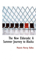 the new eldorado a summer journey to alaska_cover