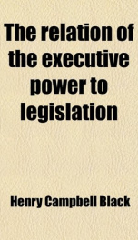 the relation of the executive power to legislation_cover