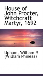 house of john procter witchcraft martyr 1692_cover