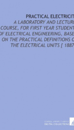 practical electricity a laboratory and lecture course for first year students_cover