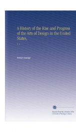 a history of the rise and progress of the arts of design in the united states v_cover