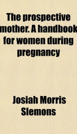 The Prospective Mother, a Handbook for Women During Pregnancy_cover