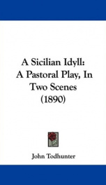 a sicilian idyll a pastoral play in two scenes_cover