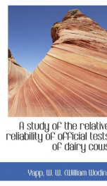 a study of the relative reliability of official tests of dairy cows_cover