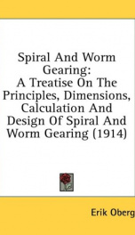 spiral and worm gearing a treatise on the principles dimensions calculation a_cover