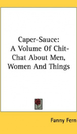 caper sauce a volume of chit chat about men women and things_cover