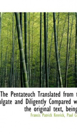 the pentateuch translated from the vulgate and diligently compared with the or_cover