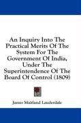 an inquiry into the practical merits of the system for the government of india_cover