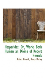 hesperides or works both human an divine of robert herrick_cover