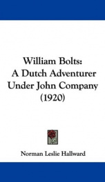 william bolts a dutch adventurer under john company_cover