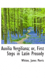 auxilia vergiliana or first steps in latin prosody_cover