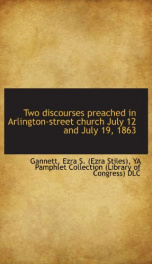 two discourses preached in arlington street church july 12 and july 19 1863_cover